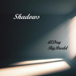 Shadows (feat. illDay) (Explicit)