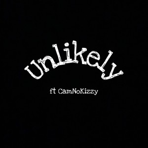 Unlikely (feat. CAMNOK!ZZY) [Explicit]