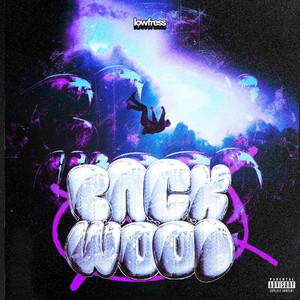 Backwood (Explicit)