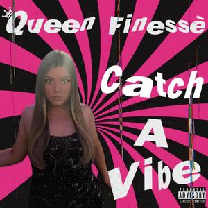 Catch A Vibe (Explicit)