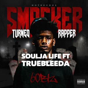 Soulja Life (feat. Truebleeda) (Explicit)