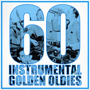 60 Instrumental Golden Oldies