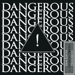 Dangerous