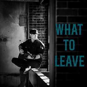 What To Leave (feat. Katie Wise)