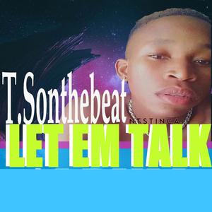 Let Em Talk (feat. TSonthebeats)