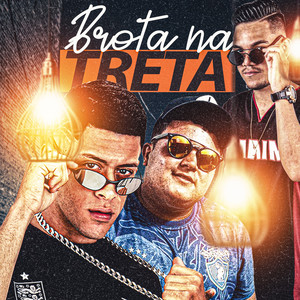 Brota na Treta (Explicit)