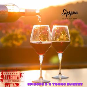 Sippin (feat. Episode 9 & Young Blizz22)