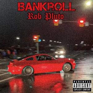 Bankroll, Bankroll, Bankroll... (feat. 1101) [Explicit]