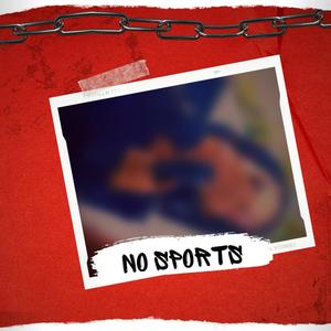 No Sports (Explicit)