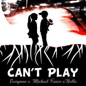 Can't Play (Original Mix)