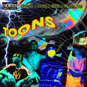 Toons (feat. Donchilly420, Samurailean & Laacky)