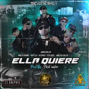 ELLA QUIERE (feat. Pablito Amaro, Maty Fly, Asterick, CESS HAZE & Karlitos Miller)