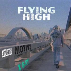 Flying High (feat. G. Ry) (Explicit)