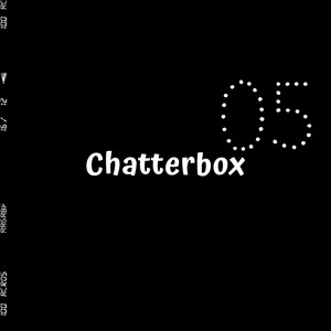 Chatterbox 05 (Explicit)