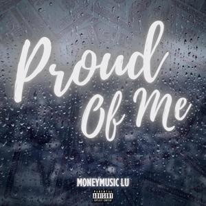 Proud Of Me (Explicit)