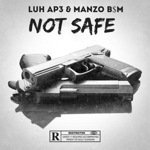 Not Safe (Manzo B$M Remix) [Explicit]