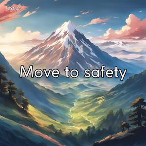 Move to safety