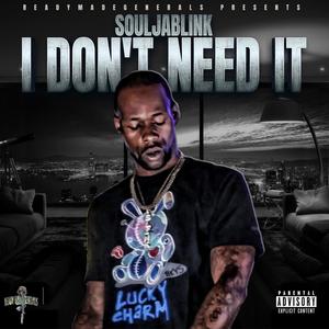 I Don't Need It (Explicit)