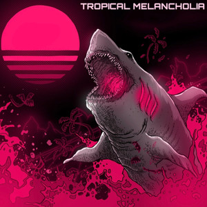 Tropical Melancholia