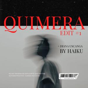 Quimera V1 (feat. Diana Uscanga & Haiku)
