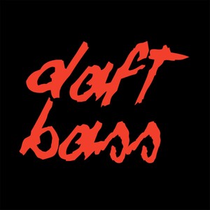 Daft Bass (Harder, Better, Faster, Stronger)