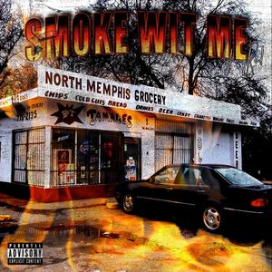 Smoke Wit Me (Explicit)