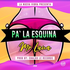 Pa La Esquina (Explicit)