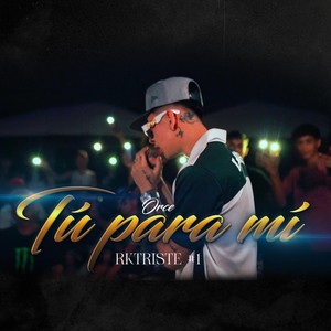 Tú Para Mí Rktriste #1