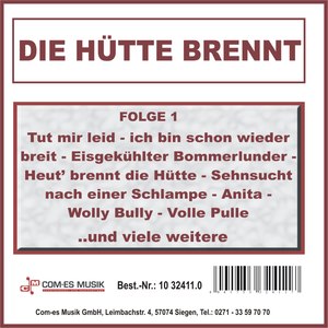 Die Hütte brennt, Folge 1