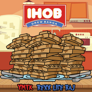 IHOB(feat. Rexx Life Raj & Ymtk) (Explicit)