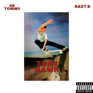 Tony Hawk (feat. Nast B) (Explicit)