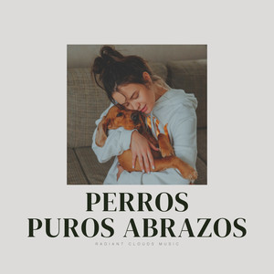 Perros Puros Abrazos