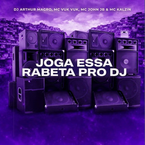 Joga Essa Rabeta Pro Dj (Explicit)