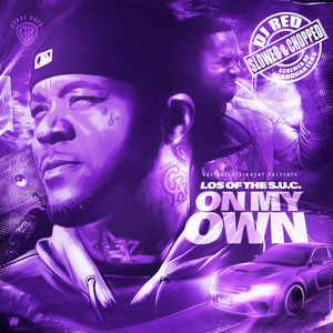 On my own (Slowed & Chopped) [Explicit]