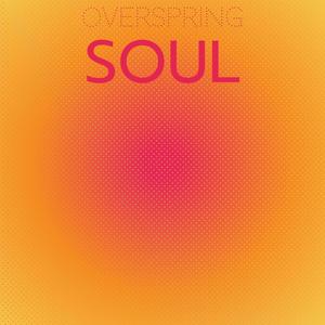 Overspring Soul