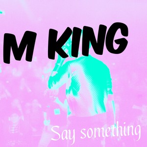 Say Something