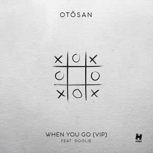 Otosan - When You Go (V.I.P. Mix)