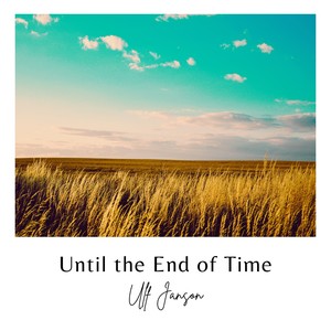 Until the End of Time