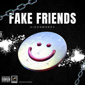 Fake Friends (Explicit)