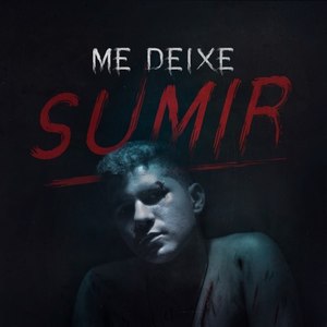 Me Deixe Sumir