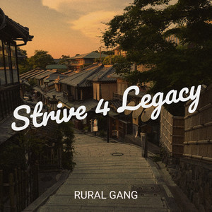 Strive 4 Legacy (Explicit)