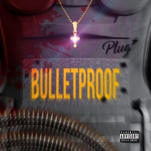 Bulletproof (Explicit)