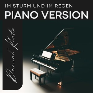 Im Sturm und im Regen (Piano Version)