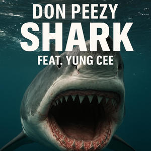 SHARK (feat. Yung cee) (Explicit)
