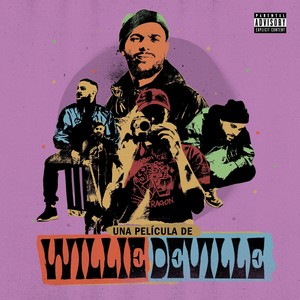 Una Película de Willie DeVille (Acto I: Sobriedad) [Explicit]