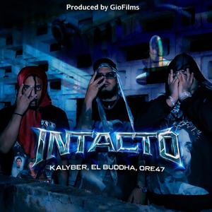 Intacto (feat. El Buddha & Ore47) (Explicit)