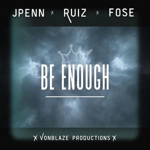 Be Enough (Explicit)
