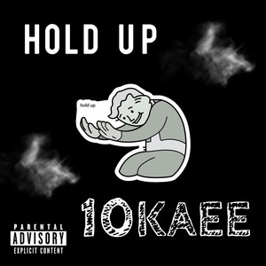 Hold Up (Explicit)