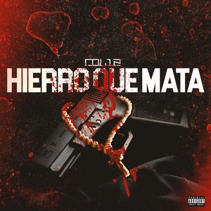 Hierro Que Mata (Explicit)