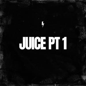 Juice Pt. 1 (feat. KOOLMONEY) [Explicit]